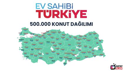 500 Bin Sosyal Konutta Hatay’ın Kura Tarihi Netleşti
