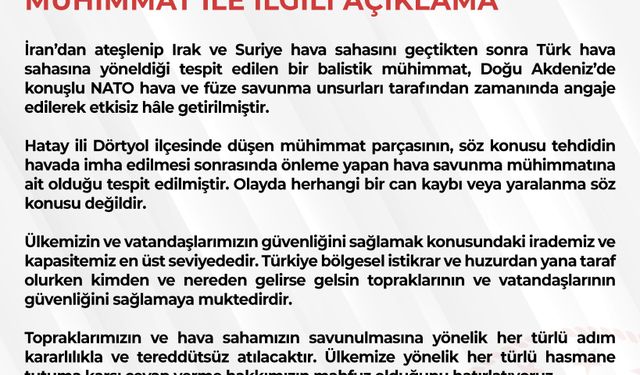 MSB: 'Hatay'a düşen mühimmat parçasının, söz konusu tehdidin havada imha edilmesi sonrasında önleme yapan hava savunma mühimmatına ait olduğu tespit edilmiştir'