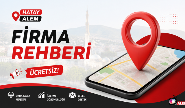 Hatay'da esnaf ve işletmeler için ücretsiz reklam fırsatı