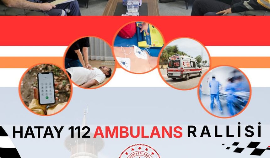 Hatay’da 11-12 Nisan’da 112 Ambulans Rallisi Düzenlenecek