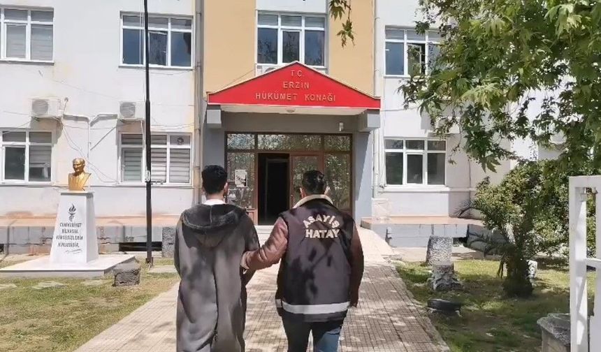 Erzin'de aranan şahıs yakalandı